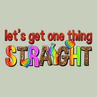Lets Get One Thing Straight Classic Tee | Teevron
