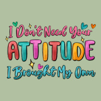 I Don't Need Your Attitude I Brought My Own Urban Hoodie | Teevron