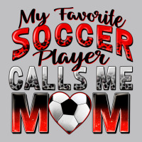 My Favorite Soccer Player Calls Me Mom Classic Tee | Teevron