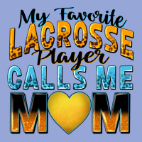 My Favorite Lacrosse Player Calls Me Mom Classic Tee | Teevron