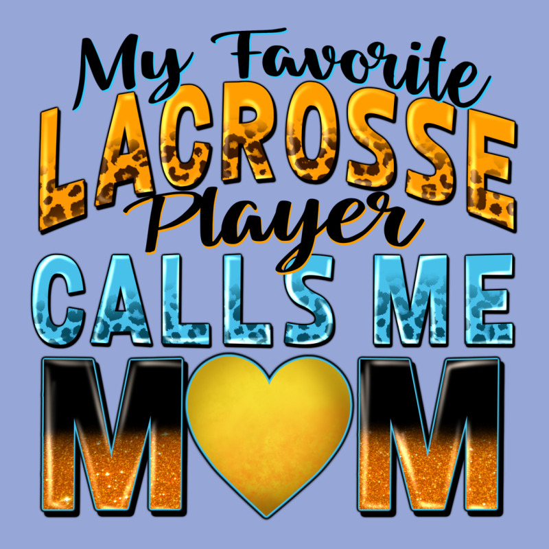 My Favorite Lacrosse Player Calls Me Mom Classic Tee by Zillion Design Studio | Teevron