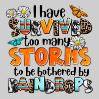 I Have Survived To May Storms To Be Bothered By Ra Premium Sweatshirt | Teevron