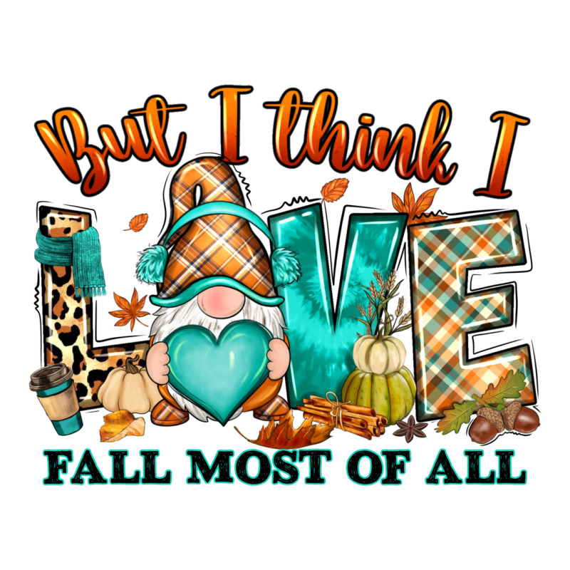 But I Think I Love Fall Most Of All Gnome Long Sleeve Tee by RanaPortraitStore | Teevron