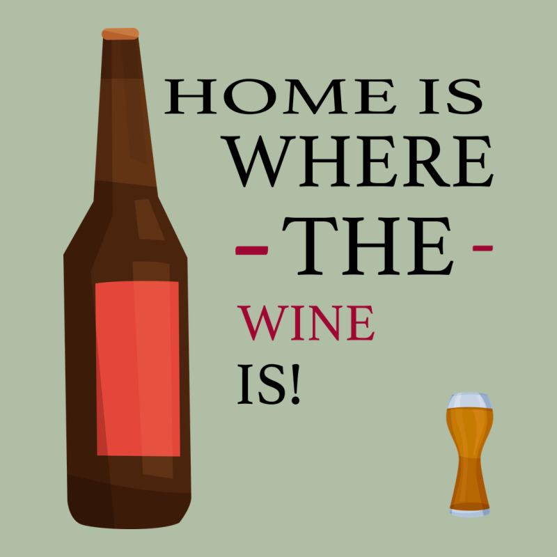 Home Is Where The Wine Is Urban Heavy Tee by Bettercallsaul | Teevron