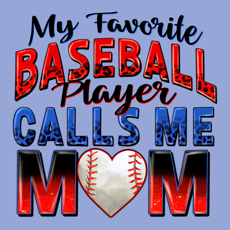 My Favorite Baseball Player Calls Me Mom Classic Tee by Zillion Design Studio | Teevron