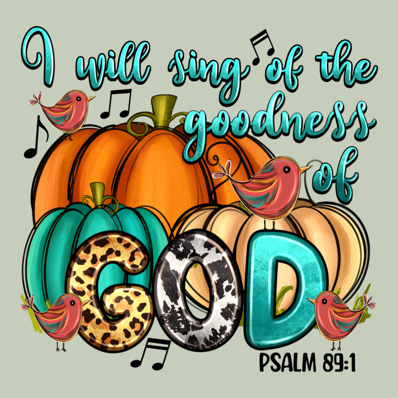 I Will Sing Of The Goodness Of God Psalm 89:1 Long Sleeve Tee by RanaPortraitStore | Teevron