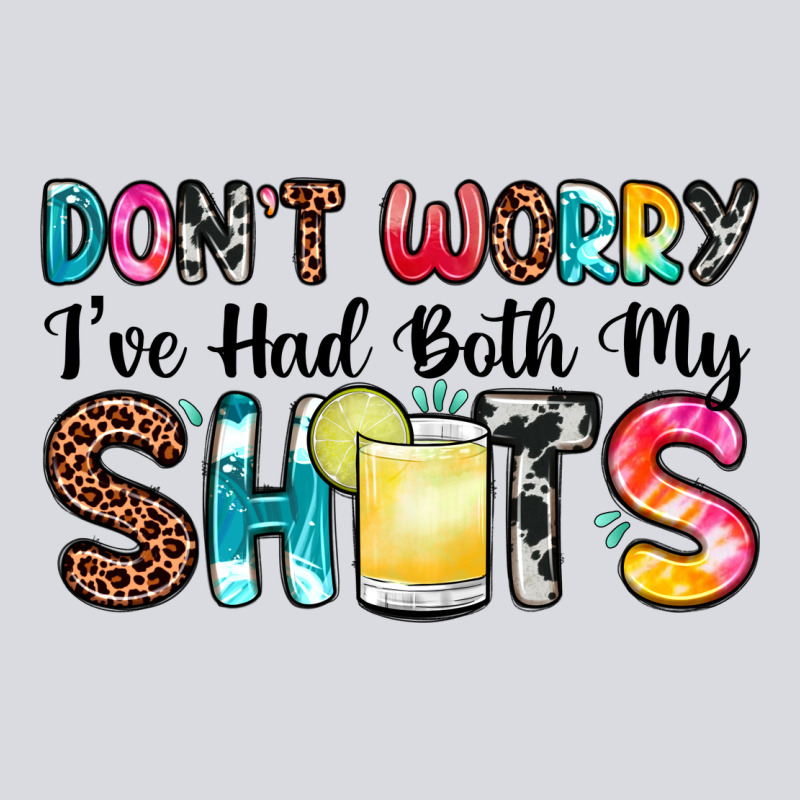 Don T Worry I Ve Had Both My Shots Zipper Hoodie by Zillion Design Studio | Teevron