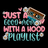 Just A Good Mom With A Hood Playlist Urban Hoodie | Teevron