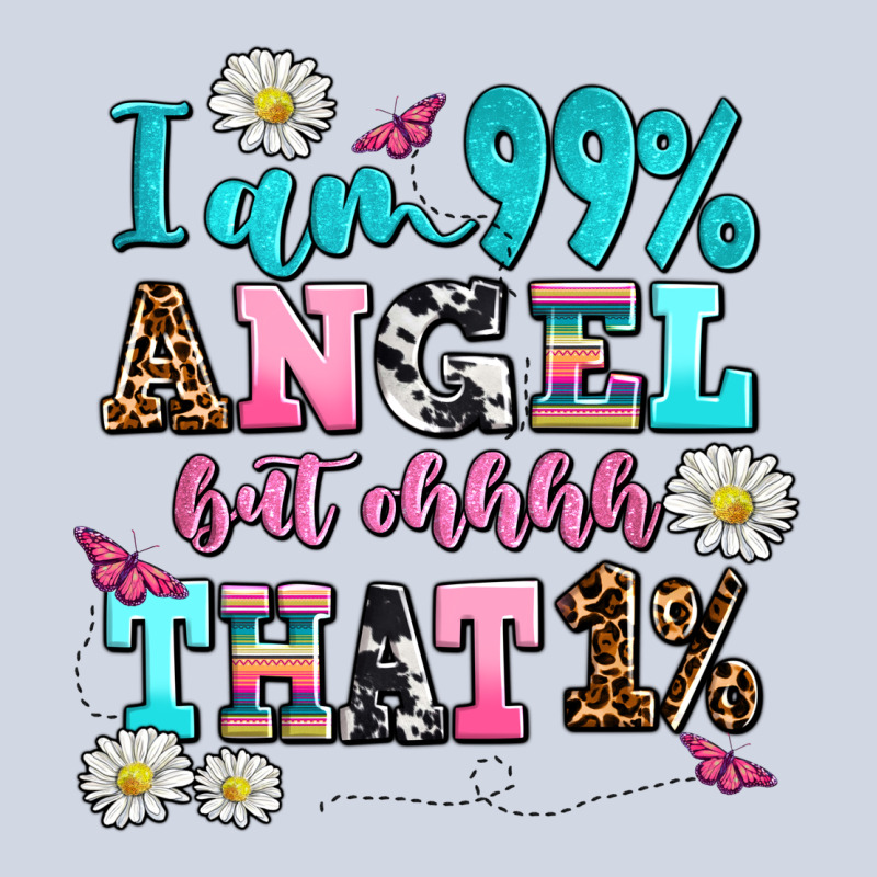 I Am  99 Angel But Ohh That Premium Sweatshirt by AdoDesignShop | Teevron