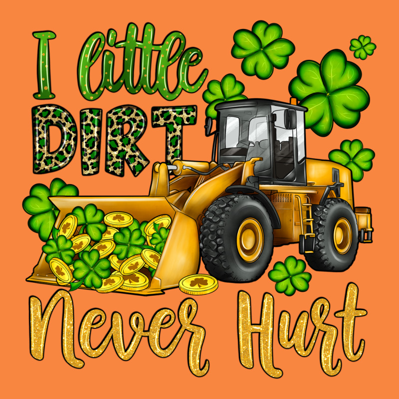 A Little Dirt Never Hurt St Patricks Bulldozer Premium Sweatshirt by JahusDesignShop | Teevron