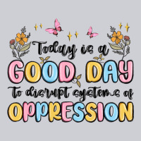 Today Is A Good Day To Disrupt Systems Of Oppressi Urban Hoodie | Teevron