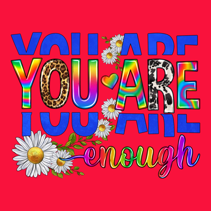 You Are Enough With Daisies Classic Tee by texasbilliewilder | Teevron