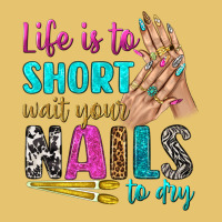 Life Is To Short Wait Your Nails To Dry Bbs Premium Sweatshirt | Teevron