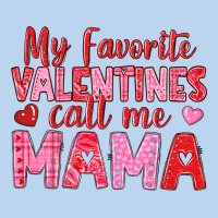 My Favorite Valentines Call Me Mama Classic Tee | Teevron