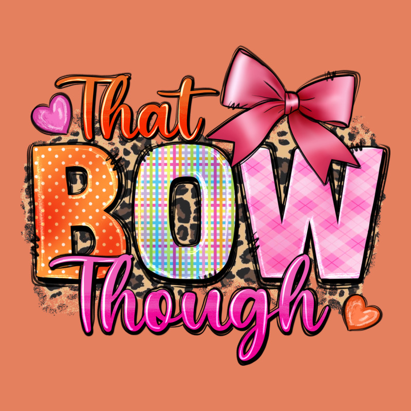 That Bow Though Classic Tee by Zillion Design Studio | Teevron