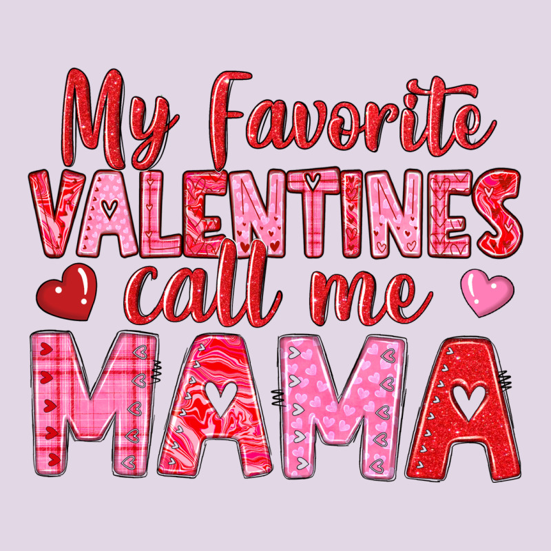 My Favorite Valentines Call Me Mama Classic Tee by texasbilliewilder | Teevron
