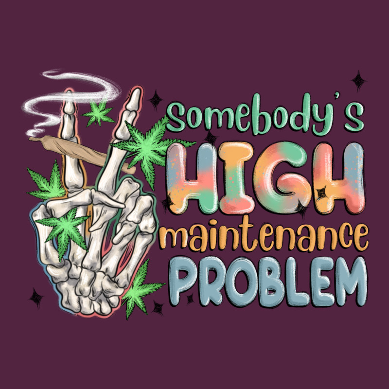 Somebodys High Maintenance Problem Urban Hoodie by MaliasSmallBusiness | Teevron