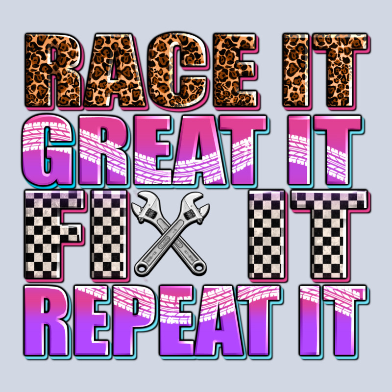 Race ıt Great ıt Fıx ıt Repeat ıt Premium Sweatshirt by AdoDesignShop | Teevron