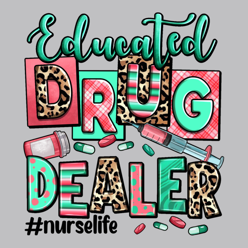 Educated Drug Dealer Nurse Life Long Sleeve Tee by RanaPortraitStore | Teevron