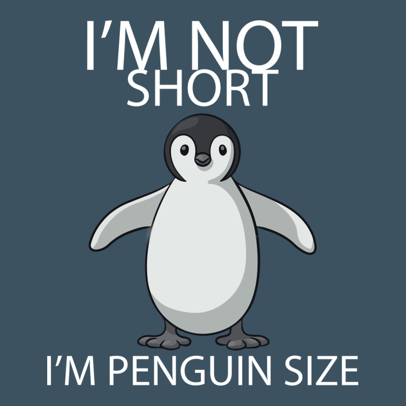 I'm Not Short I'm Penguin Size Urban Heavy Tee by Bettercallsaul | Teevron