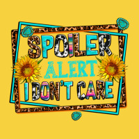 Spoiler Alert I Dont Care Premium Sweatshirt | Teevron