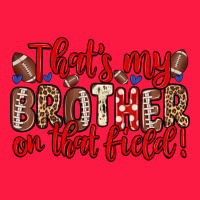 That S My Brother On That Field Zipper Hoodie | Teevron