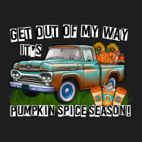 Get Out Of My Way It's Pumpkin Spice Season Heavyweight Hoodie | Teevron