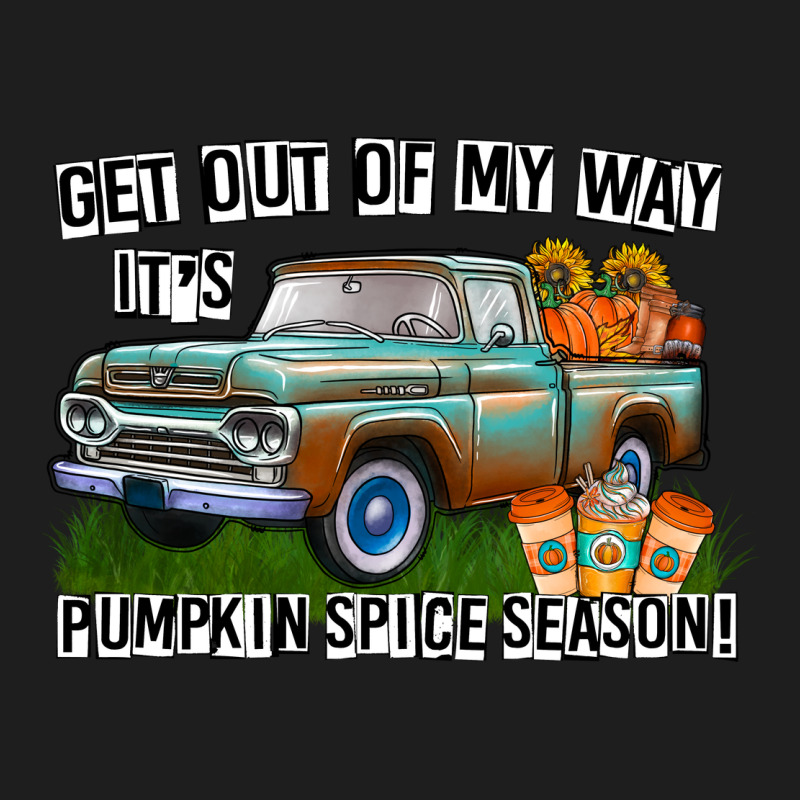 Get Out Of My Way It's Pumpkin Spice Season Heavyweight Hoodie by CowhideDigitalArt | Teevron