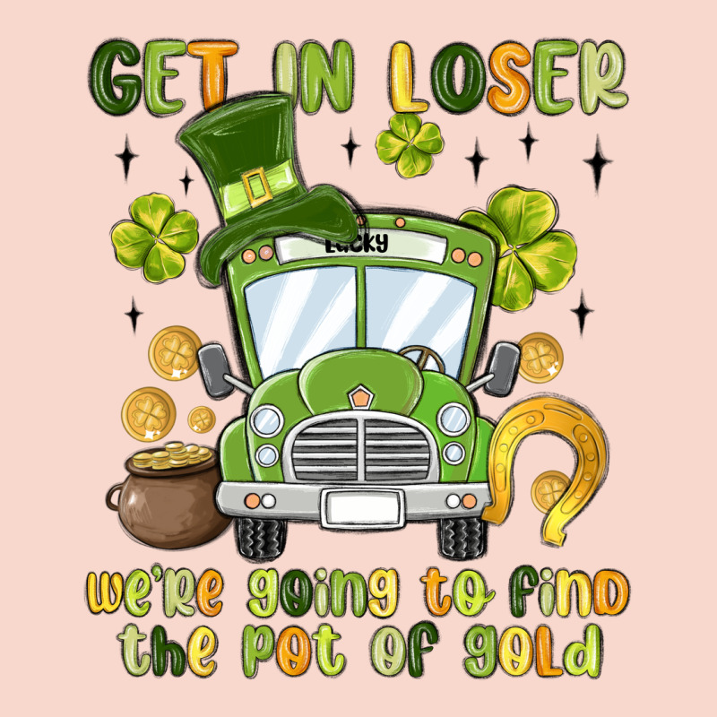 Get In Loser We Re Going To Find The Pot Of Gold Urban Hoodie by MaliasSmallBusiness | Teevron