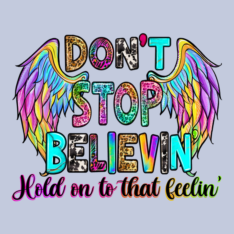 Don't Stop Believin' Hold On To That Feelin' Long Sleeve Tee by RanaPortraitStore | Teevron
