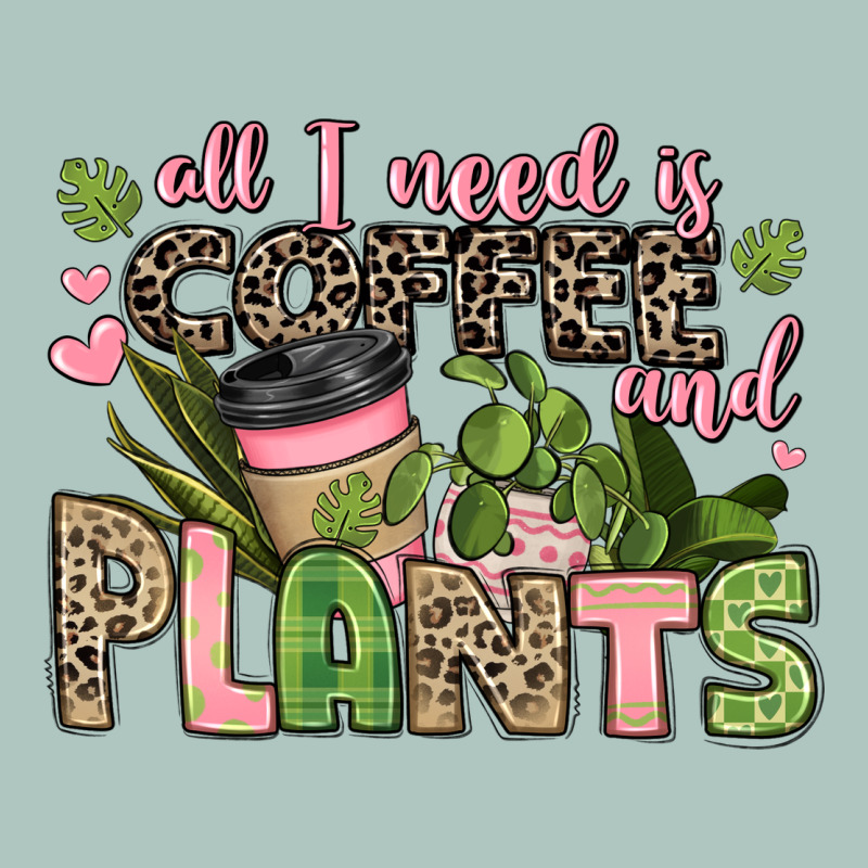 All I Need Is Coffee And Plants Premium Sweatshirt by JahusDesignShop | Teevron