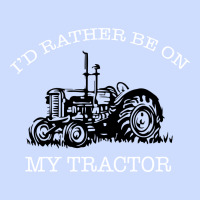 I'd Rather Be On My Tractor Urban Heavy Tee | Teevron