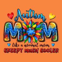 Autism Mom Like A Normal Mom Except Much Cooler Premium Sweatshirt | Teevron