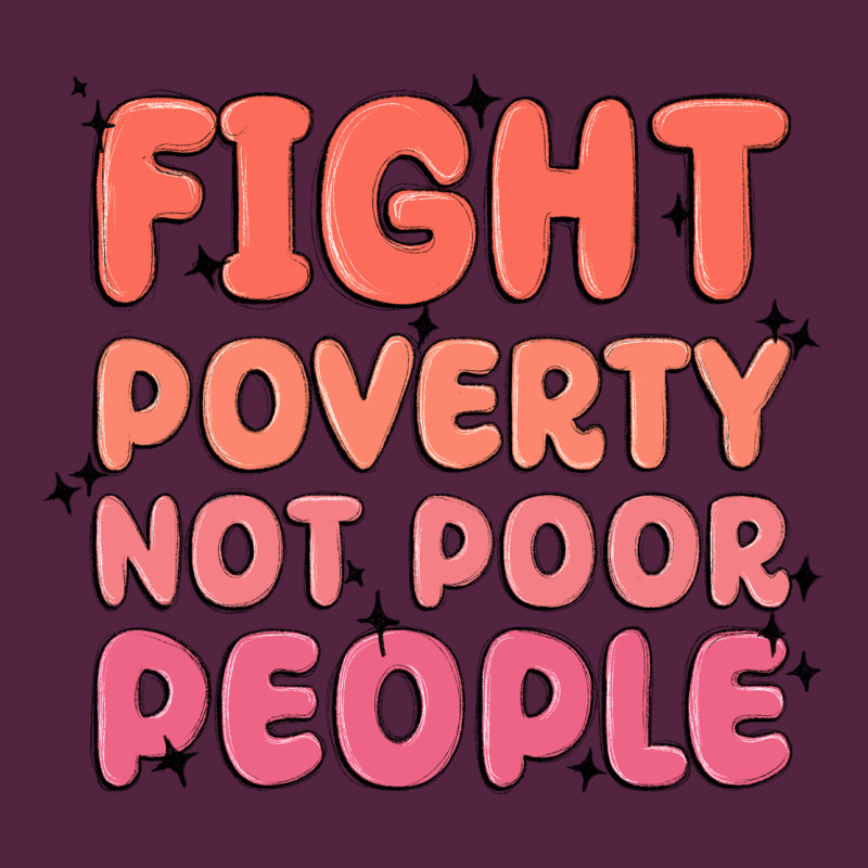 Fight Poverty Not Poor People Urban Hoodie by MaliasSmallBusiness | Teevron