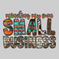 Minding My Own Small Business Premium Tee | Teevron