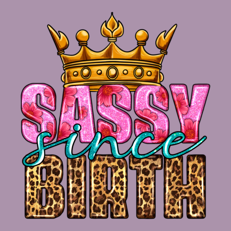 Sassy Since Birth Heavyweight Hoodie by HRA Design Shop | Teevron