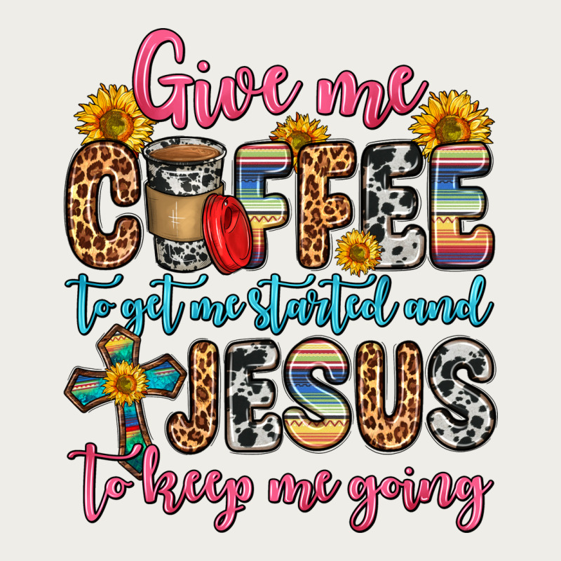 Give Me Coffee To Get Me Started And Jesus To Keep Zipper Hoodie by Zillion Design Studio | Teevron