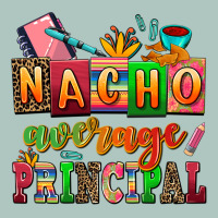 Nacho Average Principal Premium Sweatshirt | Teevron