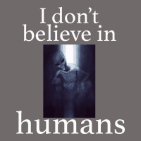 I Don't Believe İn Humans Urban Heavy Tee | Teevron