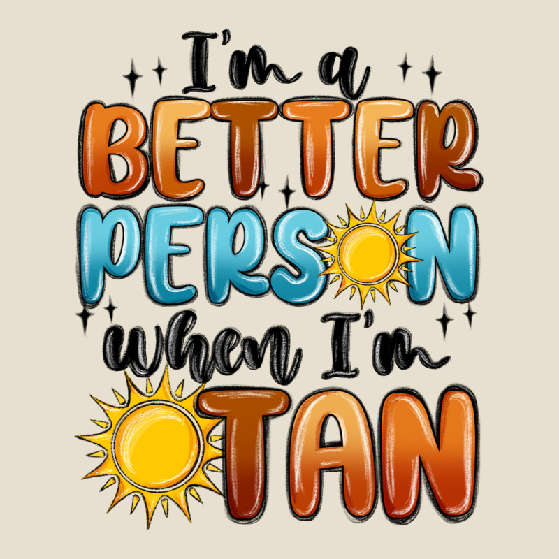 Im Better Person When Im Tan Urban Hoodie by MaliasSmallBusiness | Teevron