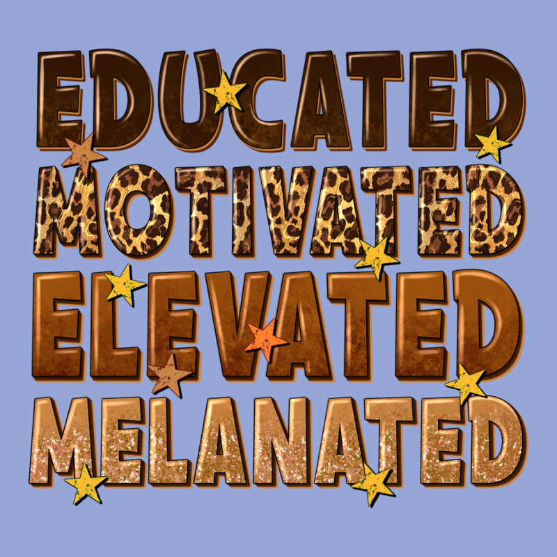 Melanin Educated Motivated Elevated Melanated Classic Tee by texasbilliewilder | Teevron