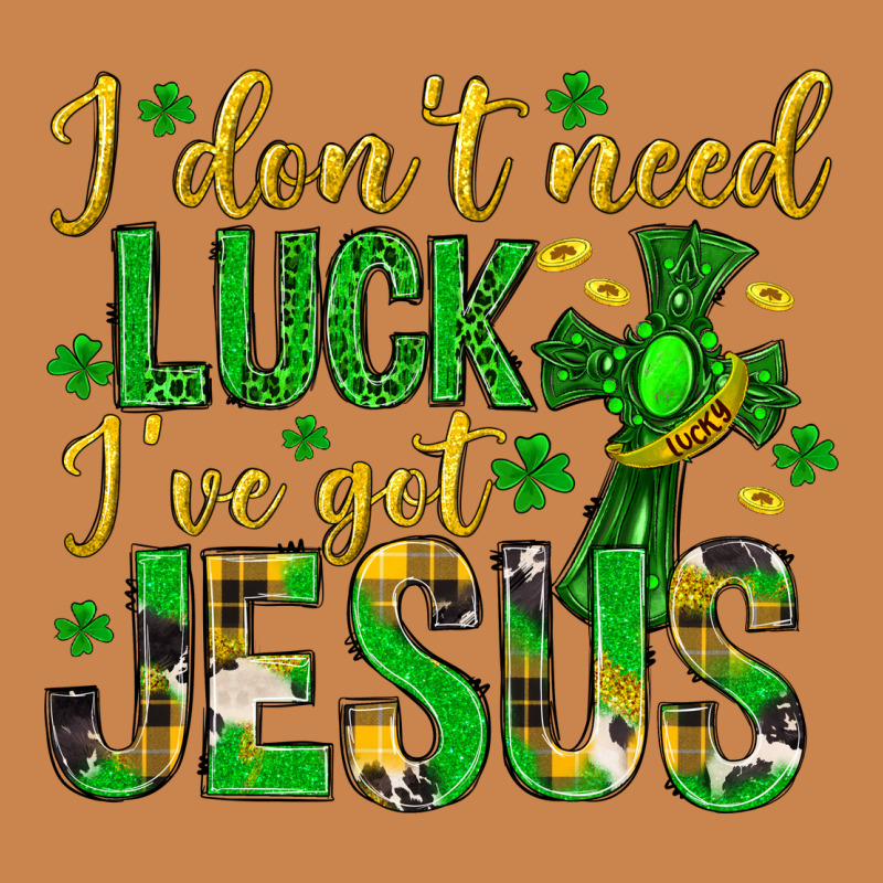 I Dont Need Luck Ive Got Jesus St. Patricks Day Heavyweight Hoodie by Neo Western | Teevron