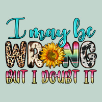 I May Be Wrong But I Doubt It Zipper Hoodie | Teevron