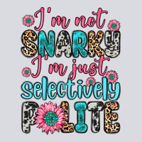 I M Not Snarky I M Just Selectively Polite Zipper Hoodie | Teevron
