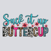 Suck It Up Buttercup Zipper Hoodie | Teevron