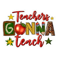teachers gonna teach | Teevron