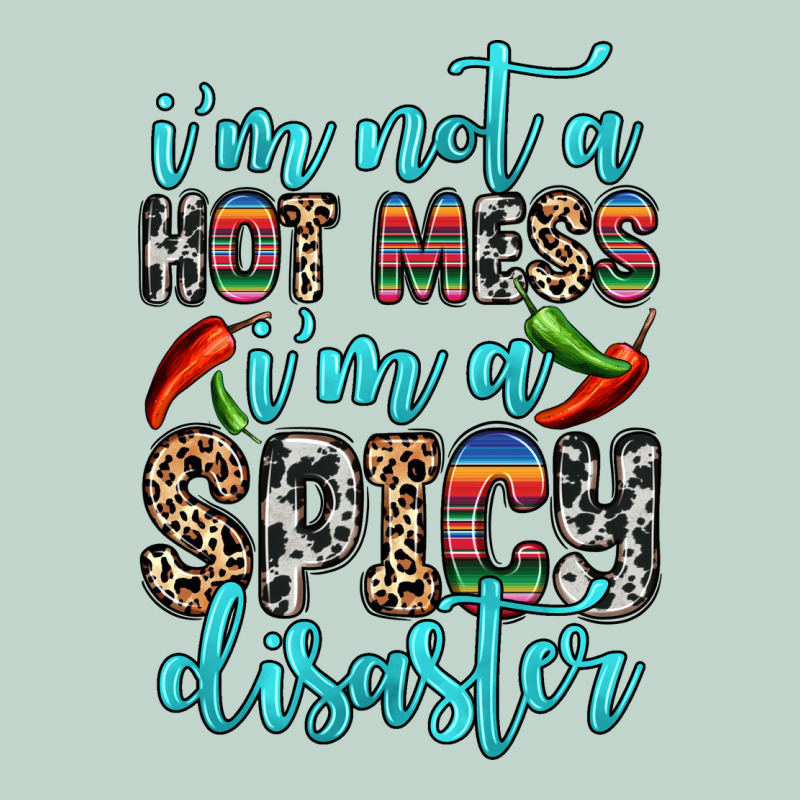 I M Not A Hot Mess I M A Spicy Disaster Zipper Hoodie by Zillion Design Studio | Teevron