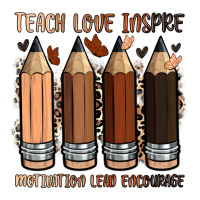 teach love inspire motivation lead encourage | Teevron