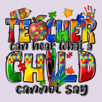 Teacher Can Hear What A Child Cannot Say Classic Tee | Teevron