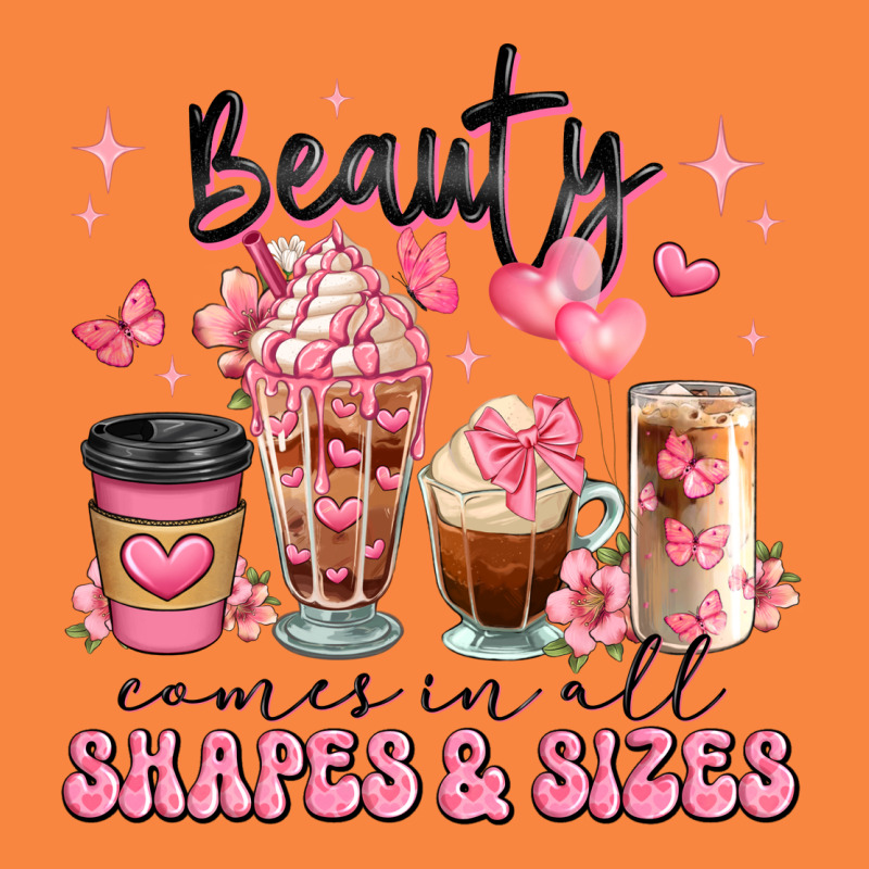 Beauty Comes In All Shapes And Sizes Coffee Cups Premium Sweatshirt by JahusDesignShop | Teevron